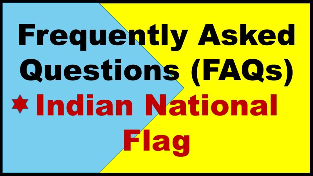 frequently-asked-questions-faqs-the-indian-national-flag-my